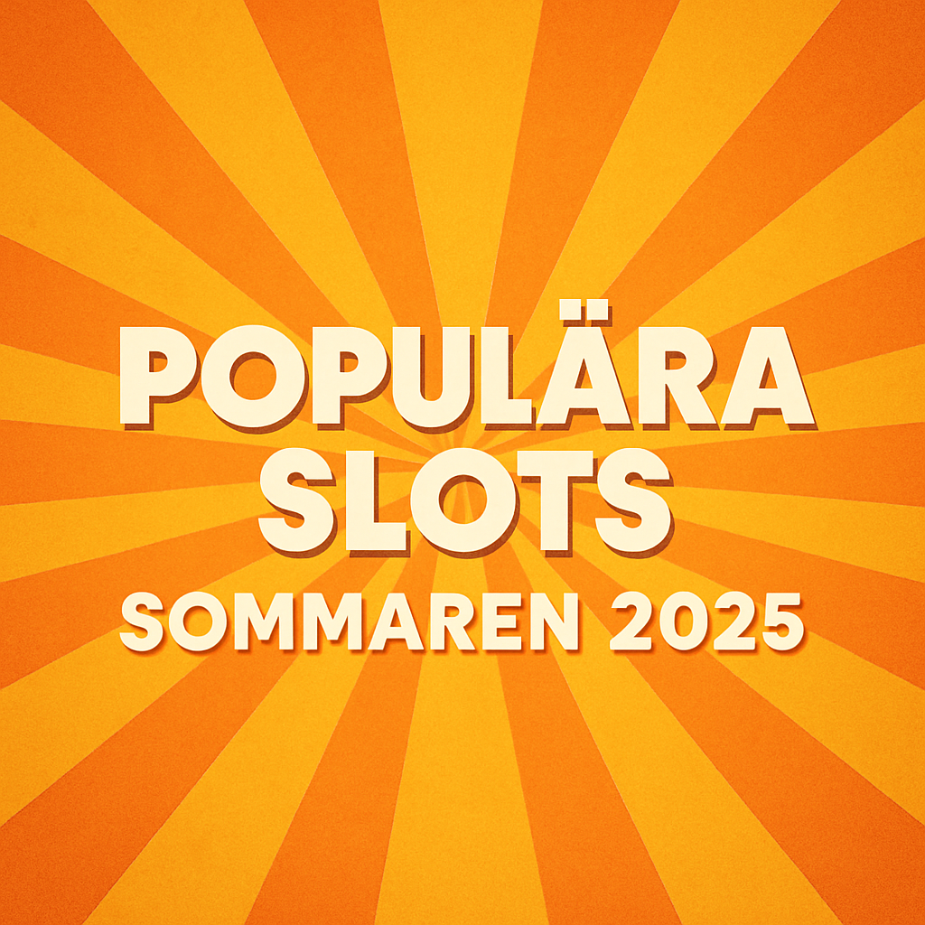 bild som visar texten "Populära slots sommaren 2025"